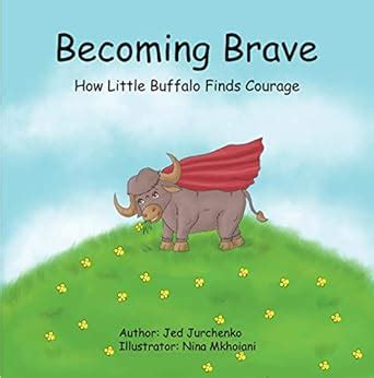  The Brave Little Buffalo: Eine Geschichte über Mut, List und den Preis der Freiheit